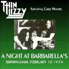 Thin Lizzy : At Night at Barbarella's Birmingham, February 10.1974